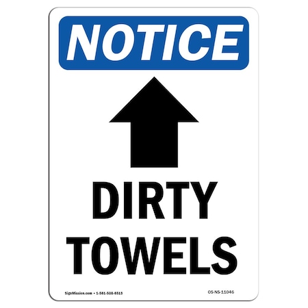 Signmission Safety Sign, OSHA Notice, 14" Height, Aluminum, Dirty Towels (Up Arrow) Sign With Symbol, Portrait OS-NS-A-1014-V-11046